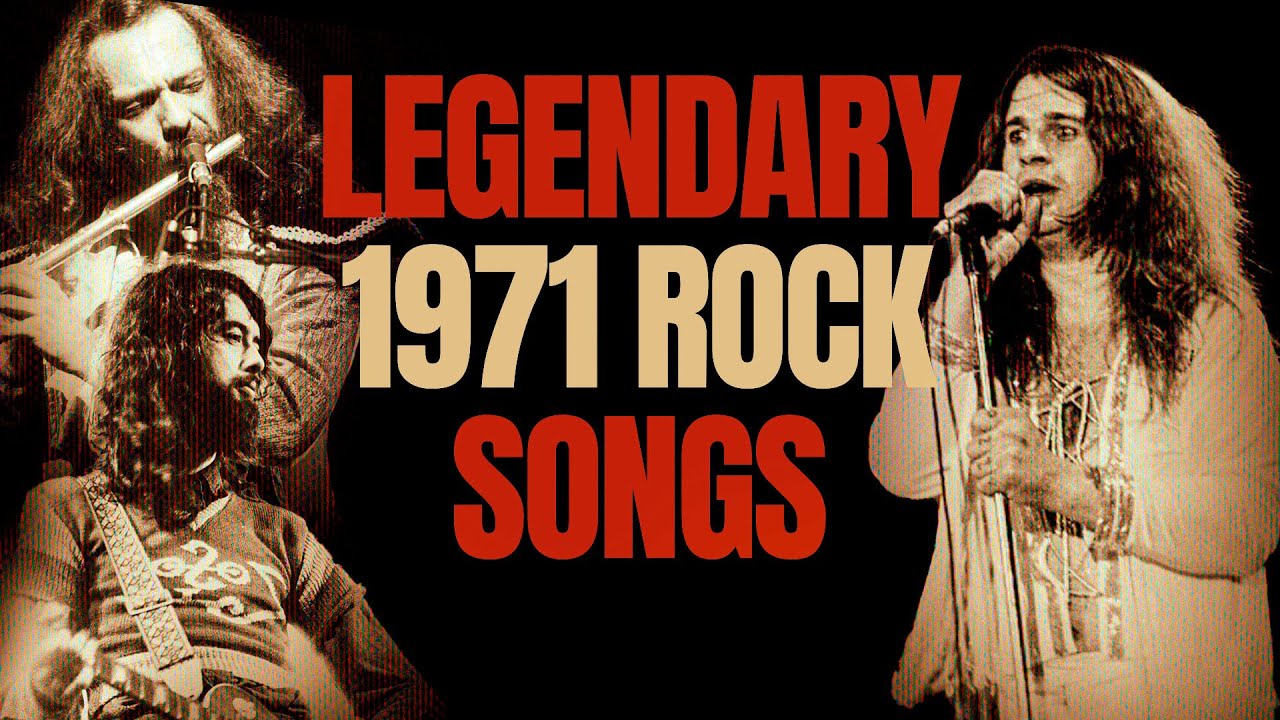 15 Unforgettable Rock Songs That Made 1971 Legendary!