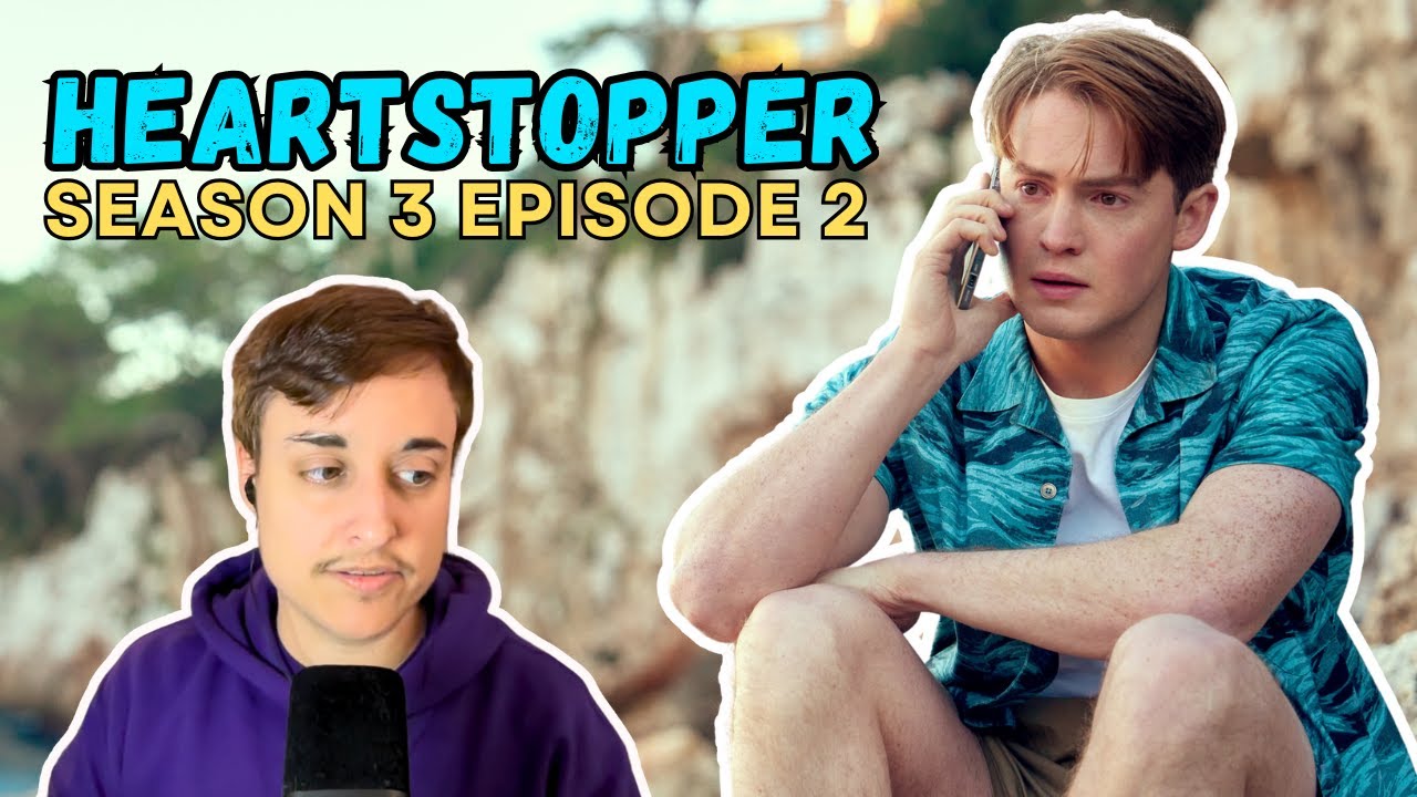 HEARTSTOPPER 3x2 Reaction & Analysis (
