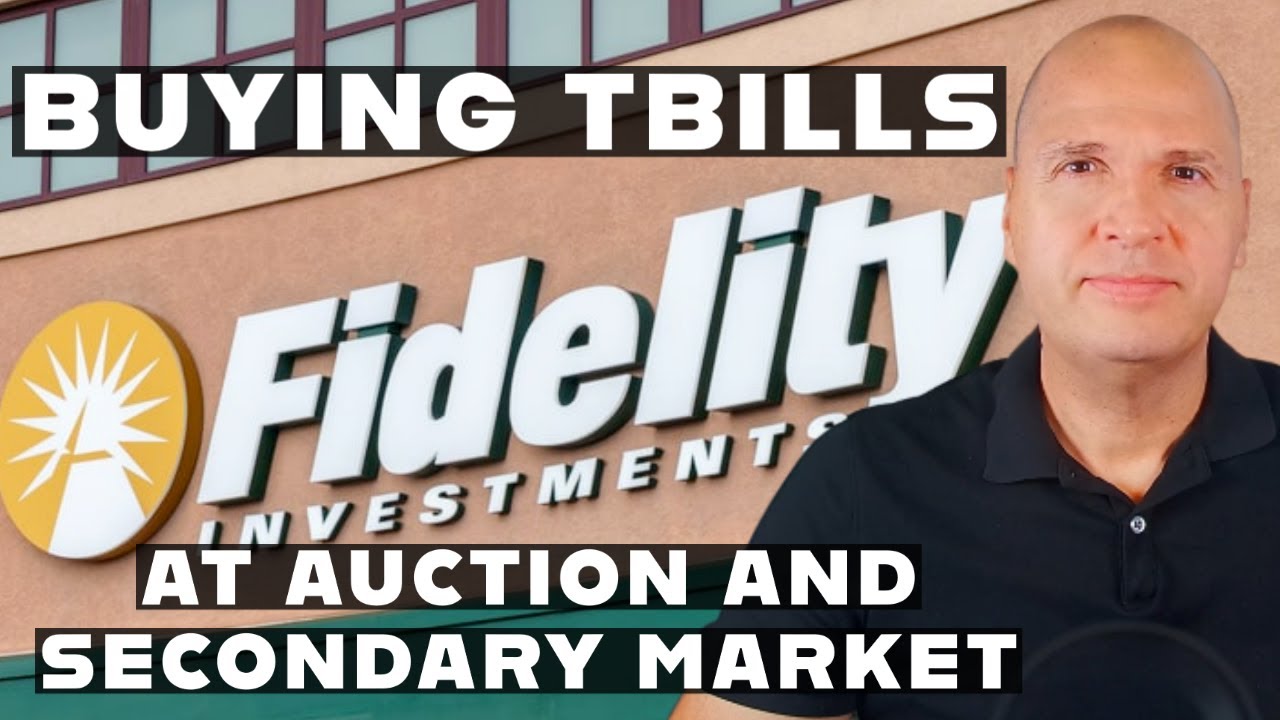 How To Buy Treasury Bills On Fidelity - At Auction And Secondary Market (Step By Step)