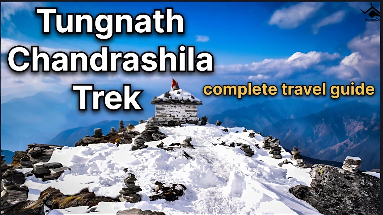 Tungnath Chandrashila Trek Complete Travel Guide | Tungnath chandrasheela Deotia Tal trek