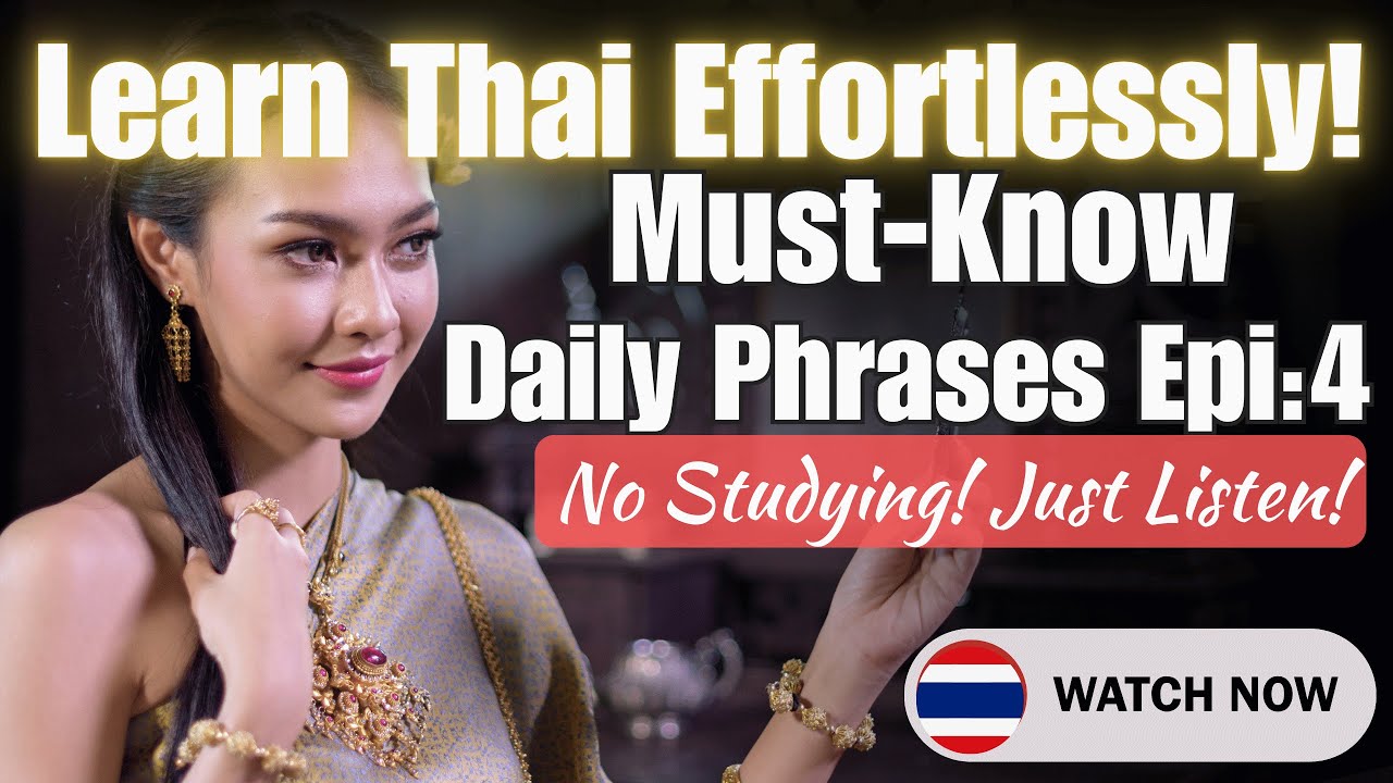 Learn Thai Effortlessly While You Relax or Sleep!  (Ep.4)