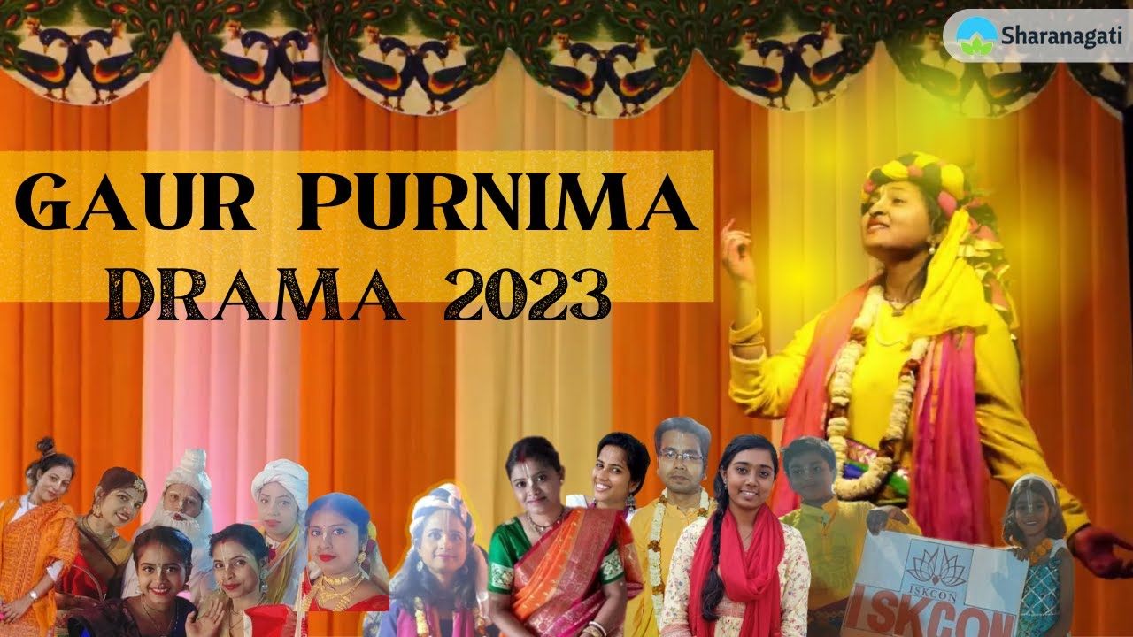 Gaur Purnima Drama 2023 | ISKCON Newtown Kolkata