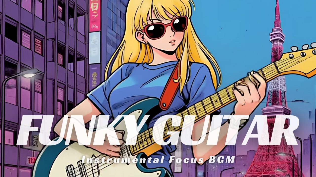 City Pop Funky Guitar BGM | Funky Guitar for Work & Focus