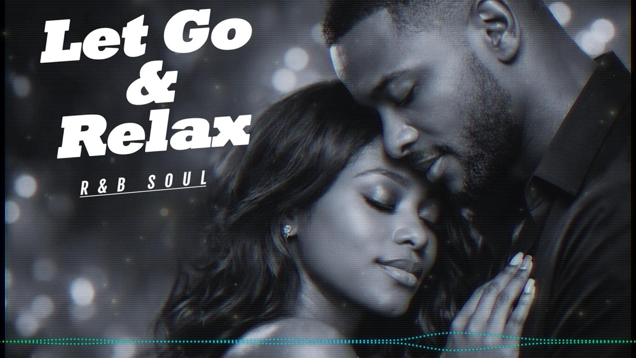 Relax & Unwind –【R&B Soul】Late Night R&B Mix for Deep Relaxation