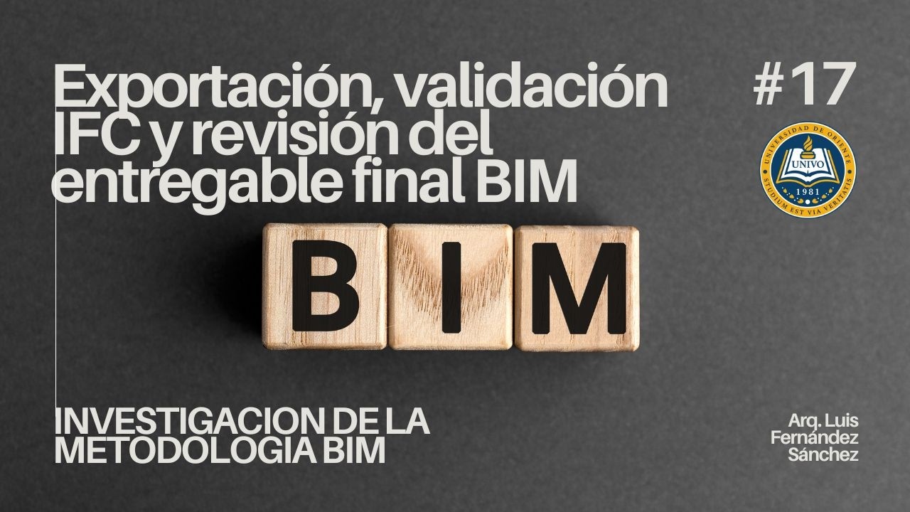 Exportación, validación IFC y revisión del entregable final BIM