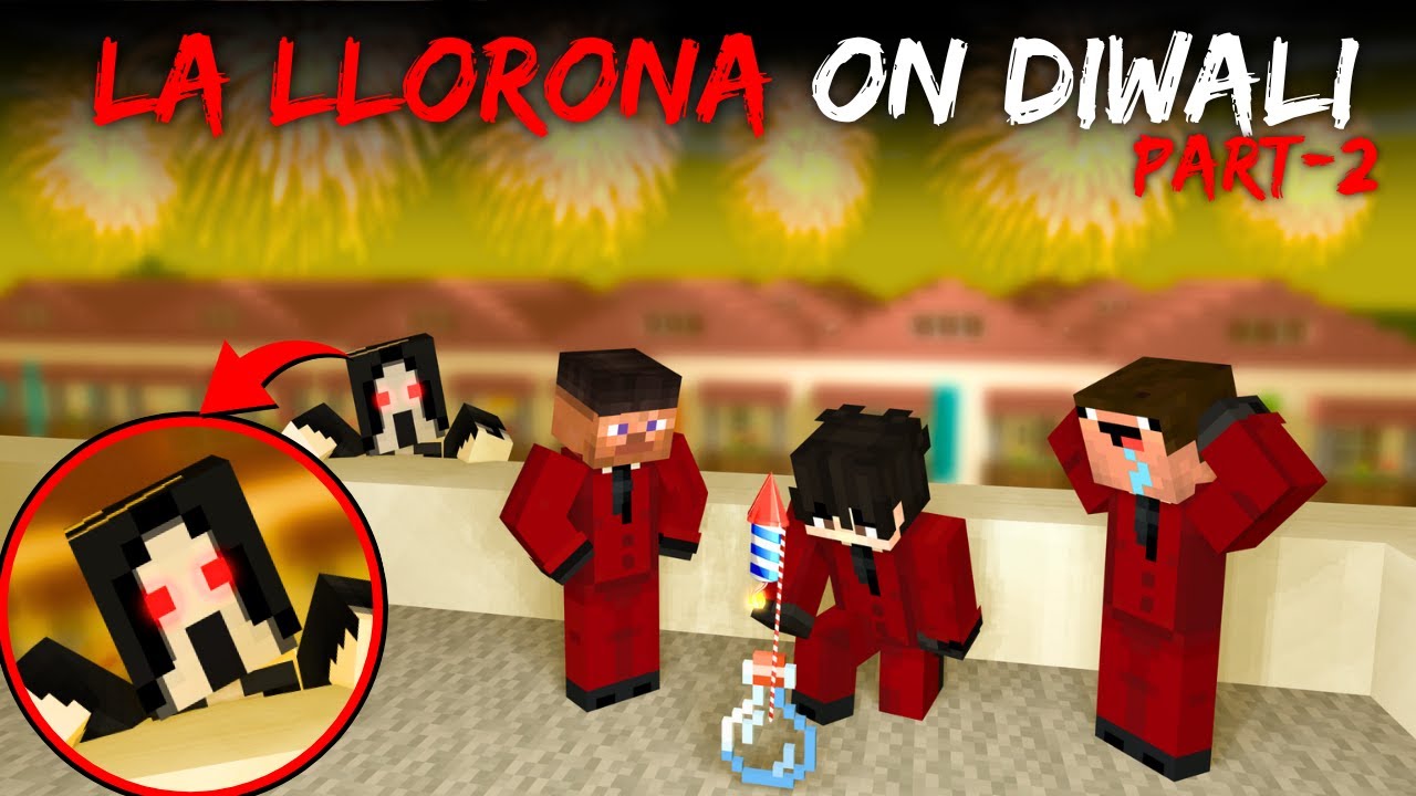 LA LLORONA ON DIWALI😨 (Part-2) Minecraft Horror Roleplay