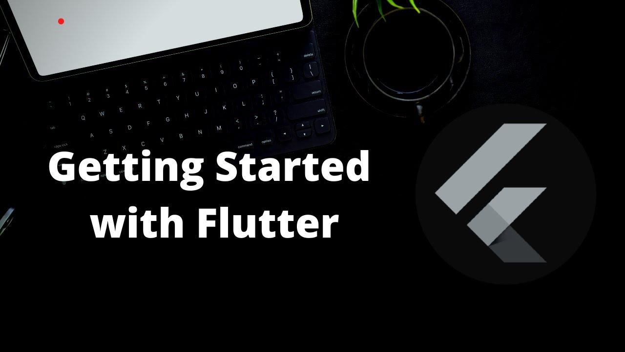 How to Start Building Apps with Flutter - Your Step-By-Step Guide