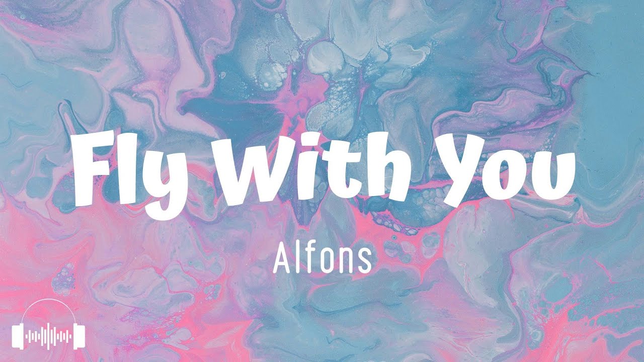 Fly With You - Alfons (Lyrics) | Dirty Decibels