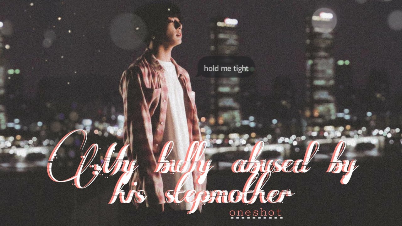 Jungkook FF + ONESHOT +[ When you find that his parents abused him]