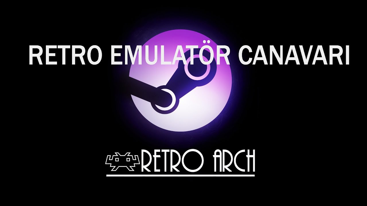 Emulatör Canavarı RetroArch Kurulumu ve Kullanımı (Steam)