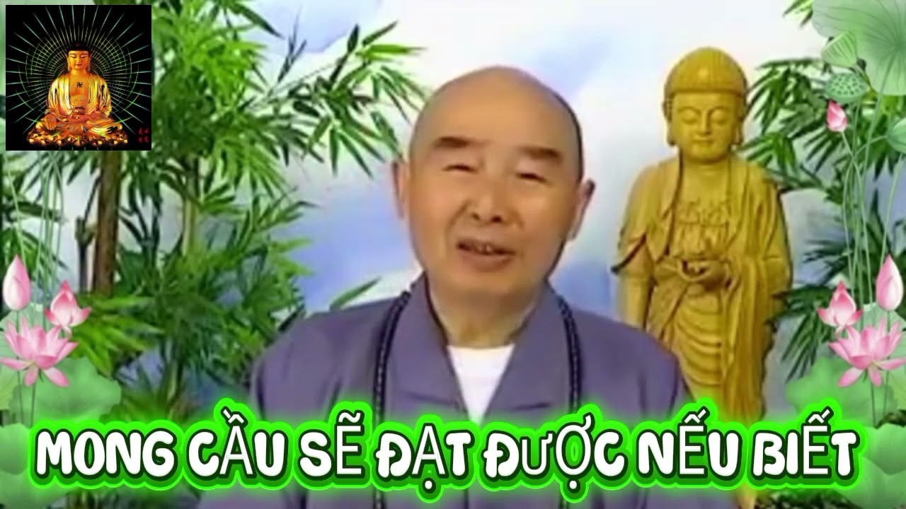 Mong Cầu Sẽ Đạt Được Nếu Biết/Pháp sư Tịnh Không #oanhnguyentv84#