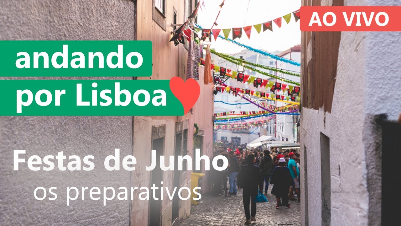🔴 LISBOA AO VIVO: preparativos das Festas dos Santos Populares [Portugal]
