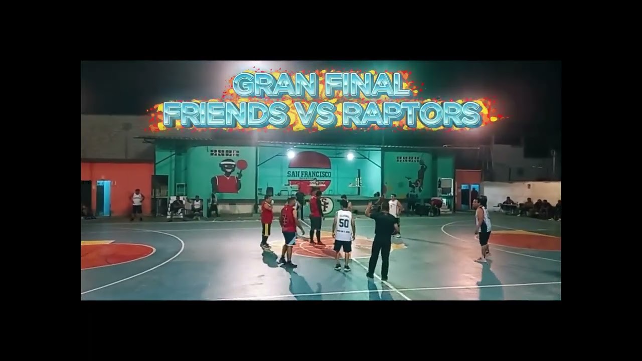 FINAL FRIENDS VS RAPTORS