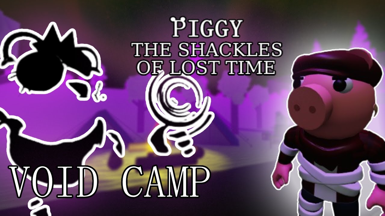 Piggy: The Shackles of Lost Time - How to Complete Void Camp