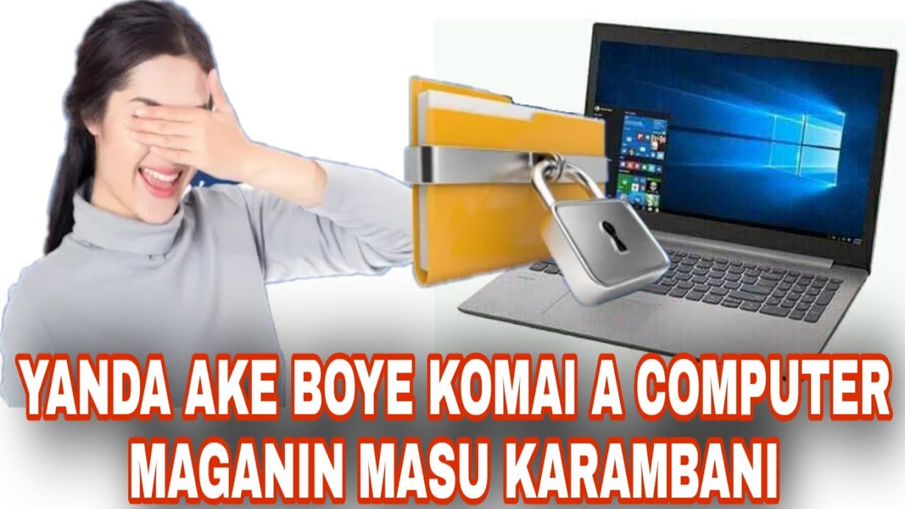 Yanda Zaka Boye Abu Acikin Computer || How to Hide Files in Computer