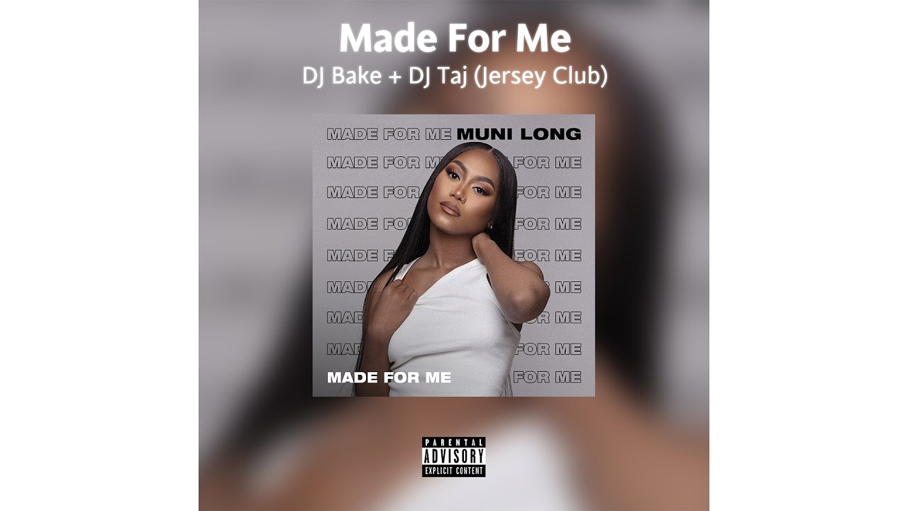 DJ Taj, DJ Bake - Made For Me (Jersey Club)