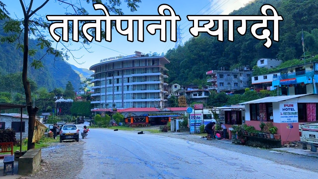 Tatopani Myagdi | Most Relaxing Place in Nepal|Tatipani Myagdi Way To Muktinath Mustang|Nature View