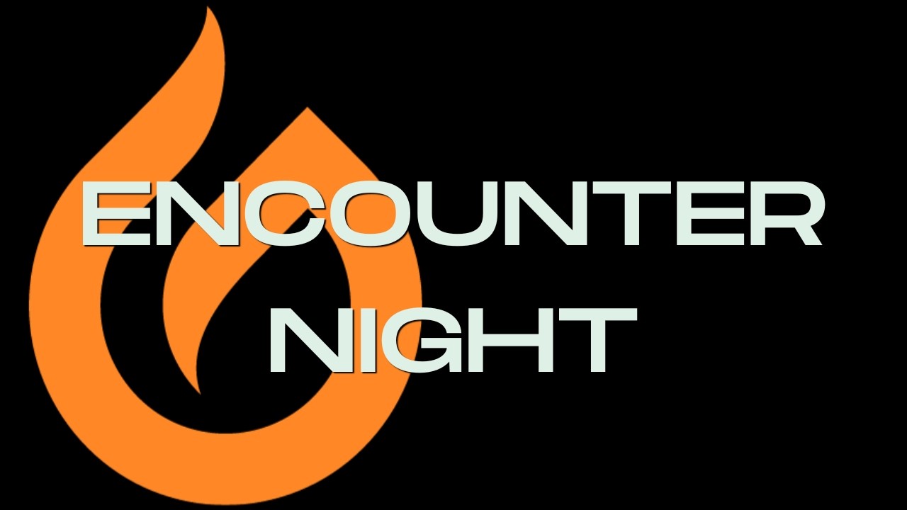 Encounter Night - February 6th 2026