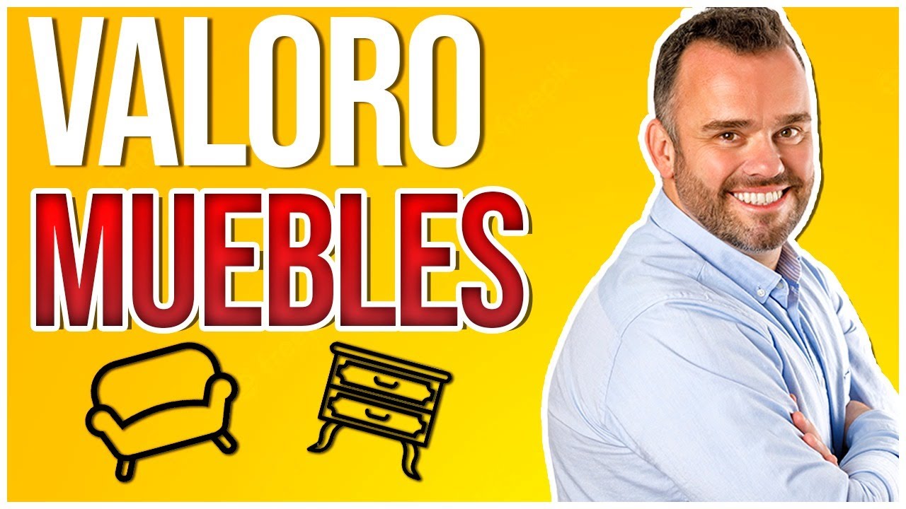 Descubre el valor real de tus muebles: 🥇 Todo lo que necesitas saber