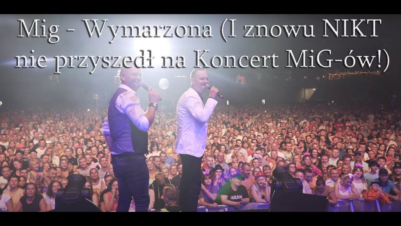 Mig - Wymarzona  4K (I znowu NIKT nie przyszedł na Koncert MiG-ów!)