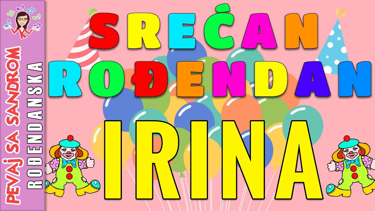 🎈 Rođendanska pesma 🎈 Srećan rođendan Irina | Birthday Song | Pevaj sa Sandrom