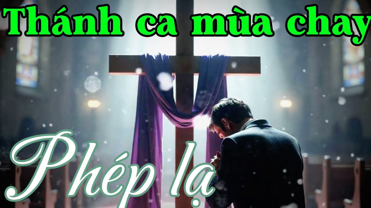 Tìm Lại Bình An Giữa Muôn Vàn Sóng Gió | Thánh Ca Mùa Chay Hay Nhất