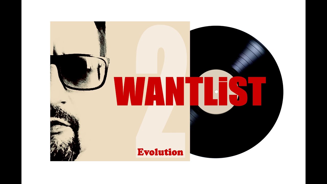WANTLIST evolution (part 2)