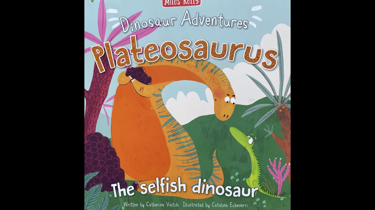 Plateosaurus the Selfish Dinosaur