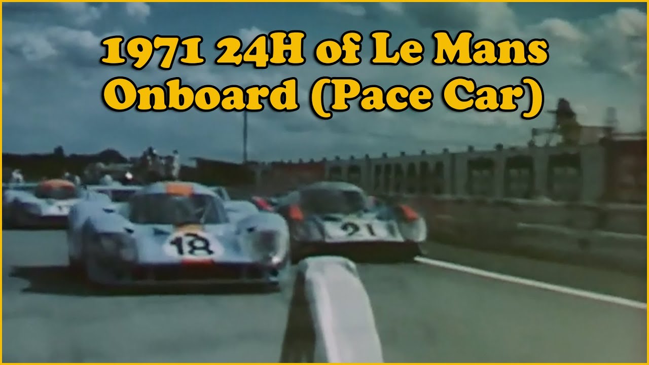 1971 24H of Le Mans - Onboard Pace Car (very rare film)