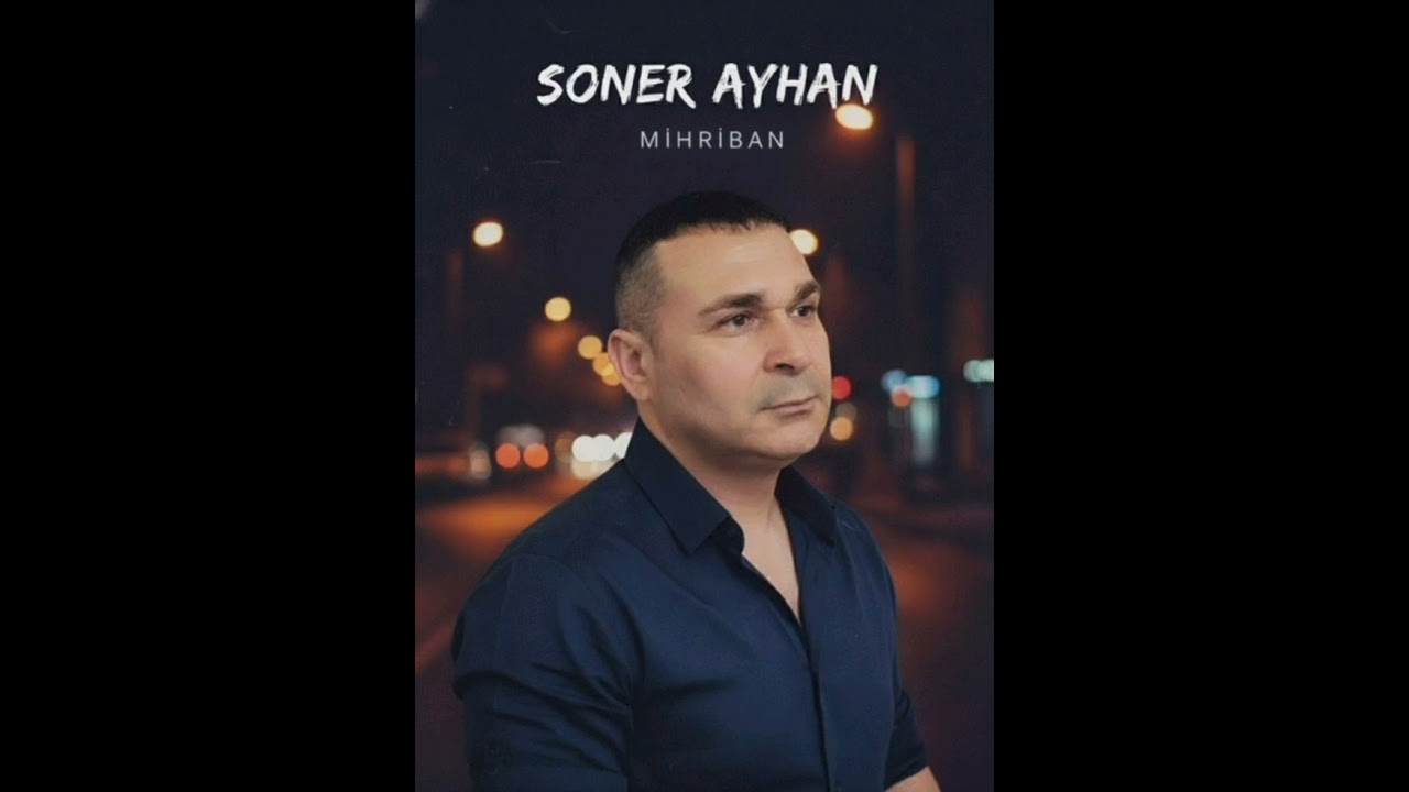 Soner Ayhan - Mihriban