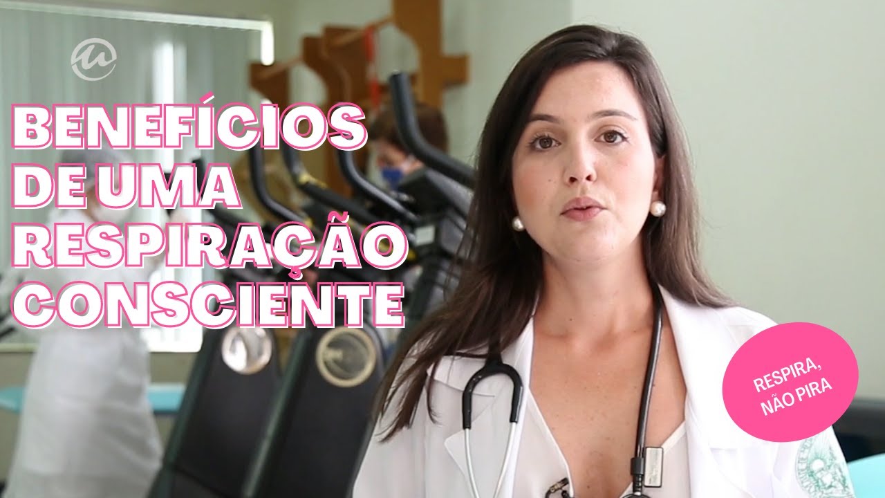 Respira nao pira - Benefícios de uma respiração consciente - Conexão UNIPAM 12-03-2021