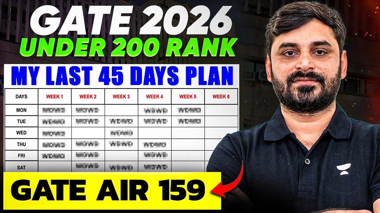 GATE 2026 Under 200 Rank Strategy | My Last 45 Days Plan | Final Revision Plan