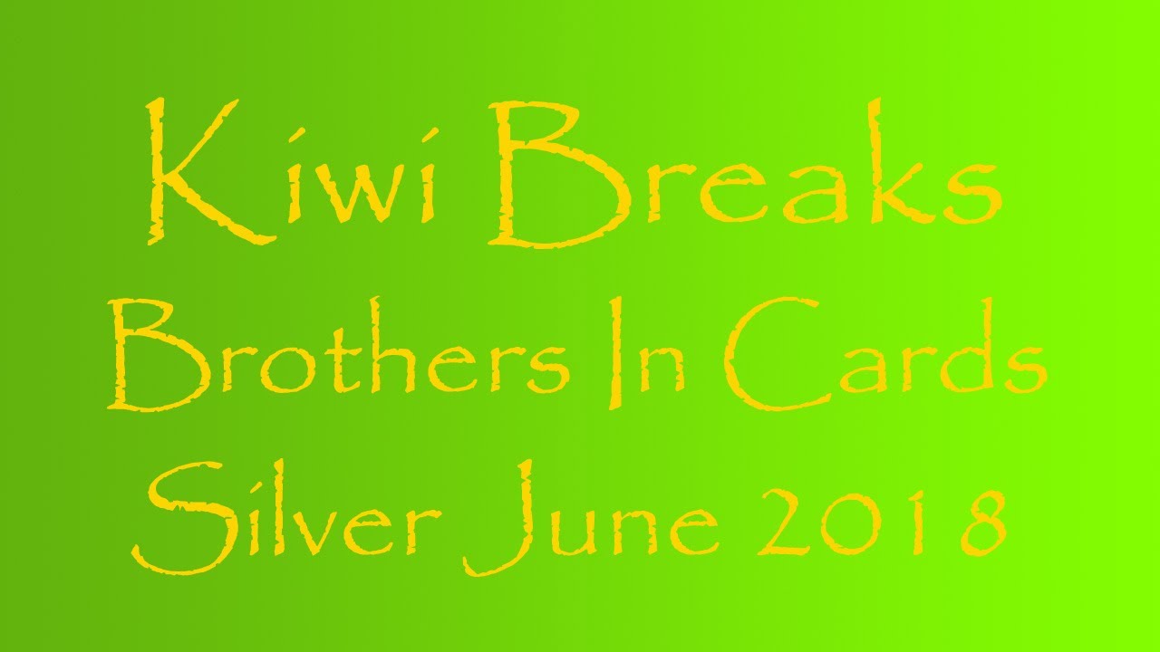 Brothers In Cards Silver June 2018!