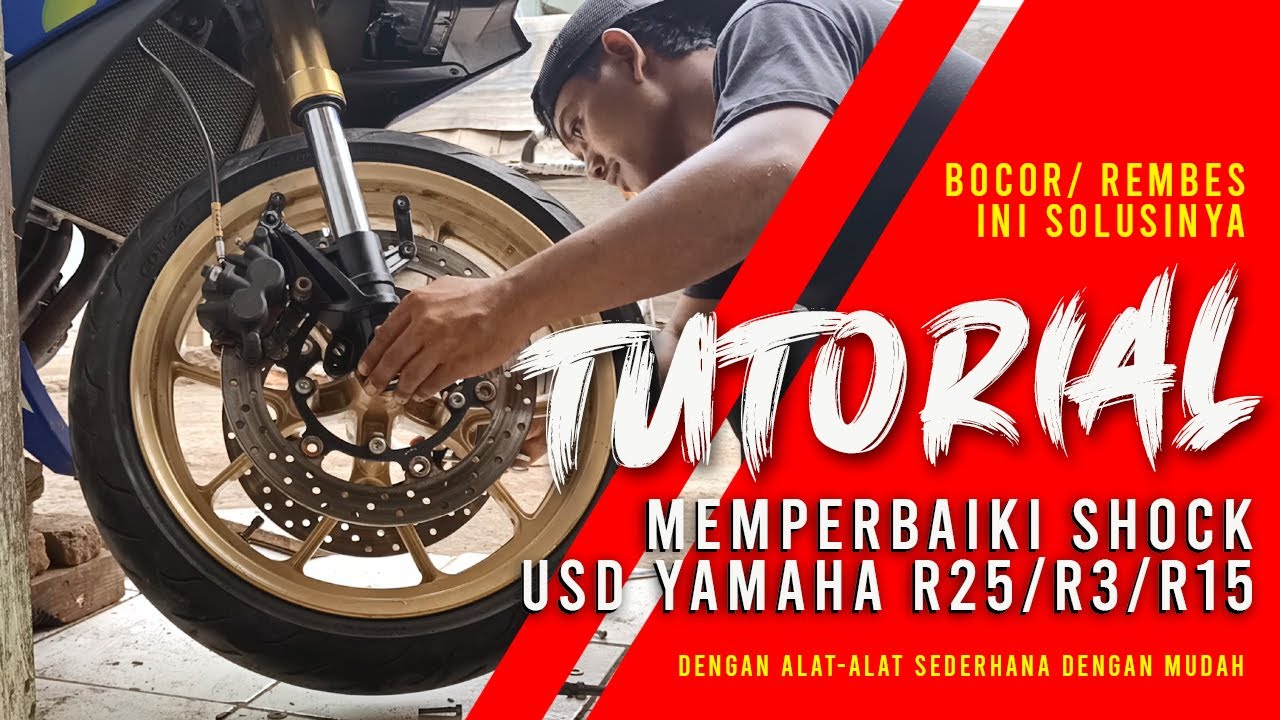 Tutorial repair USD Yamaha R25/R3/R15 bocor, dengan peralatan sederhana