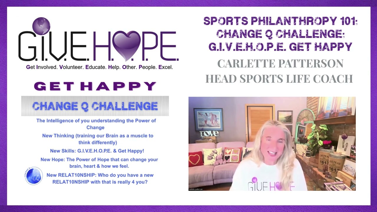 Sports Philanthropy 101: Change Q Challenge- G.I.V.E.H.O.P.E. Get Happy