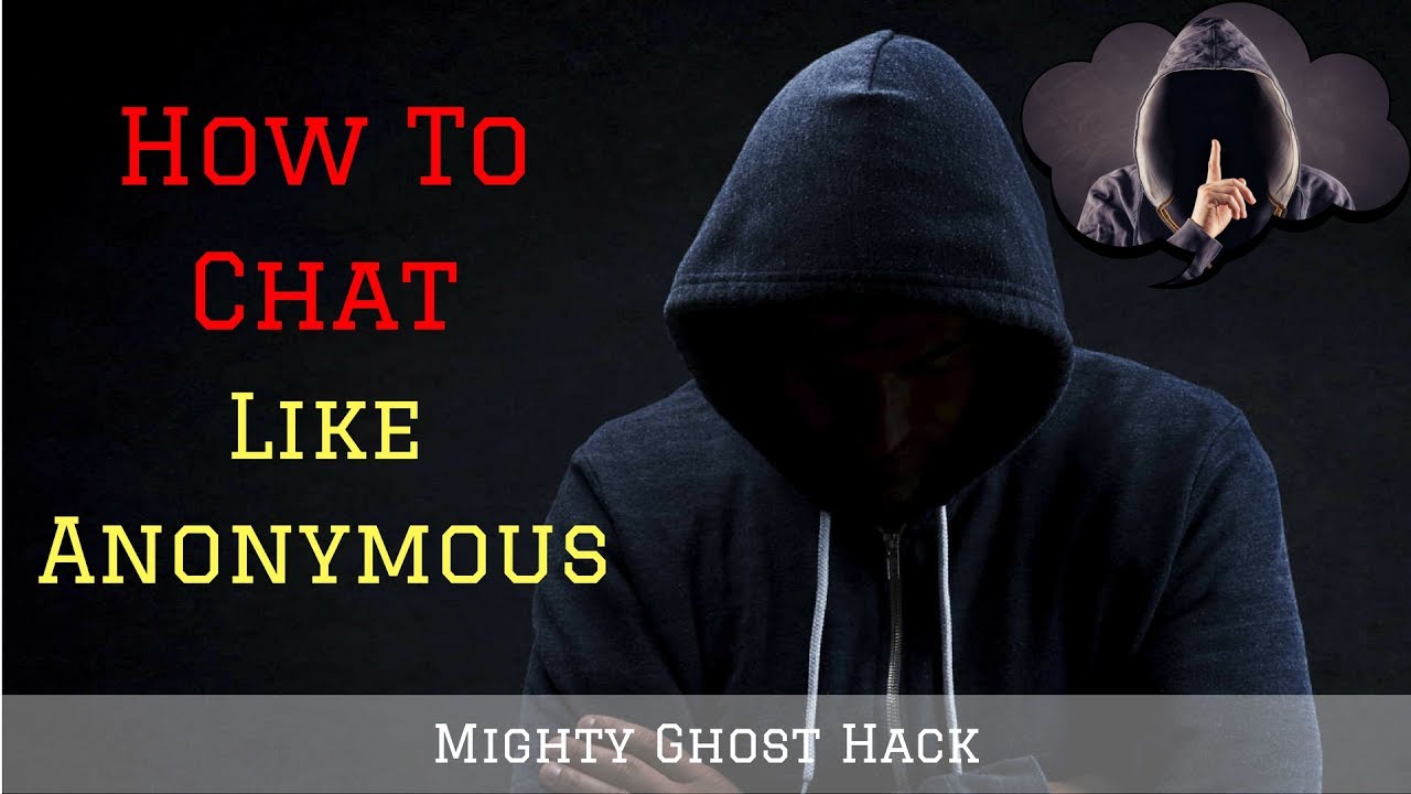 How To Chat Like Anonymous [Easy Tutorial]