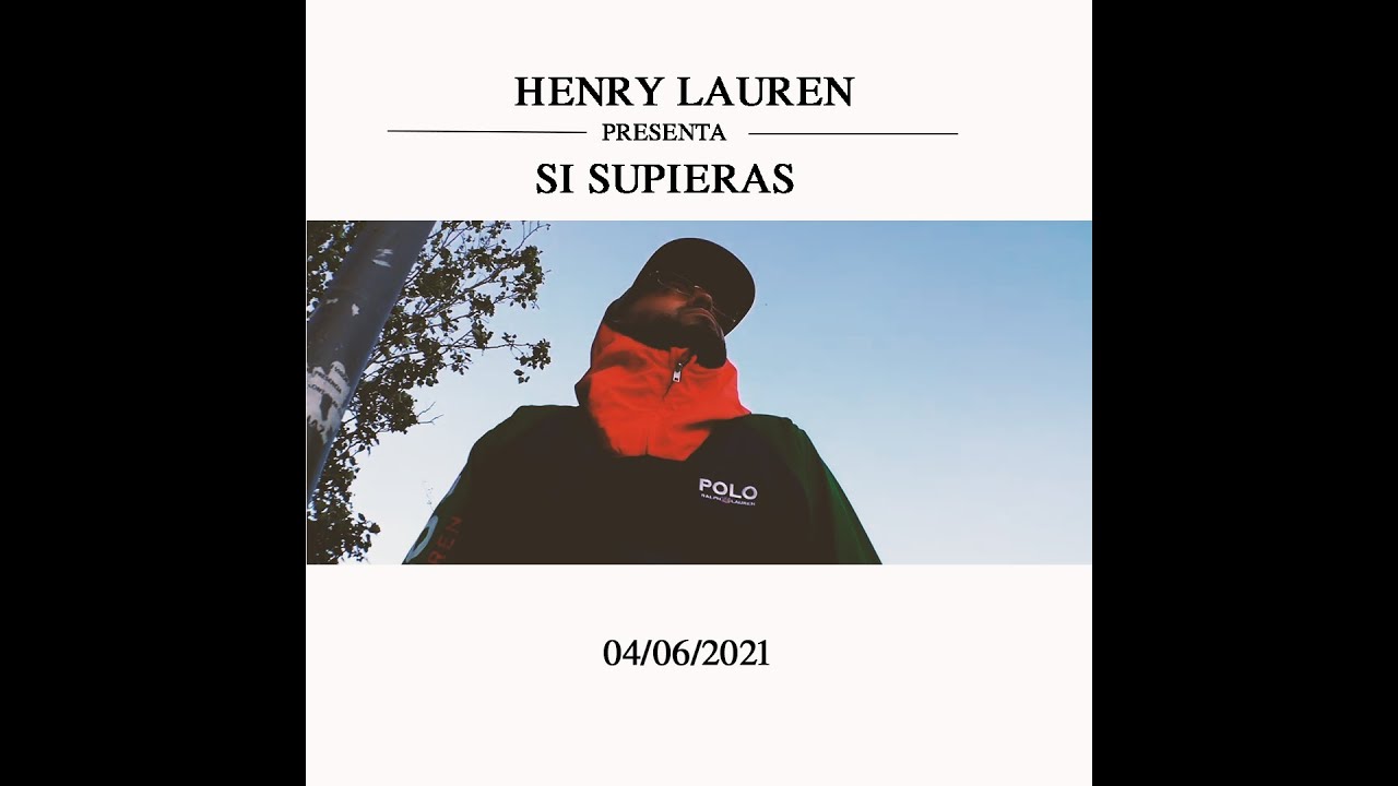 Henry Lauren- Si Supieras (video oficial 2021)