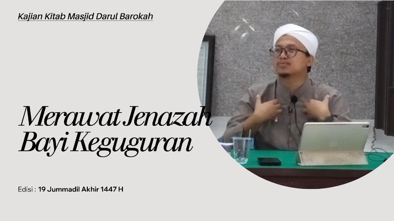 Merawat Jenazah Bayi Keguguran | Kajian Kitab Masjid Darul Barokah