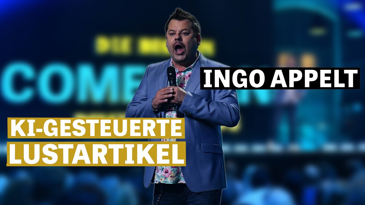 Ingo Appelt - KI gesteuerte Lustartikel | Die besten Comedians Deutschlands