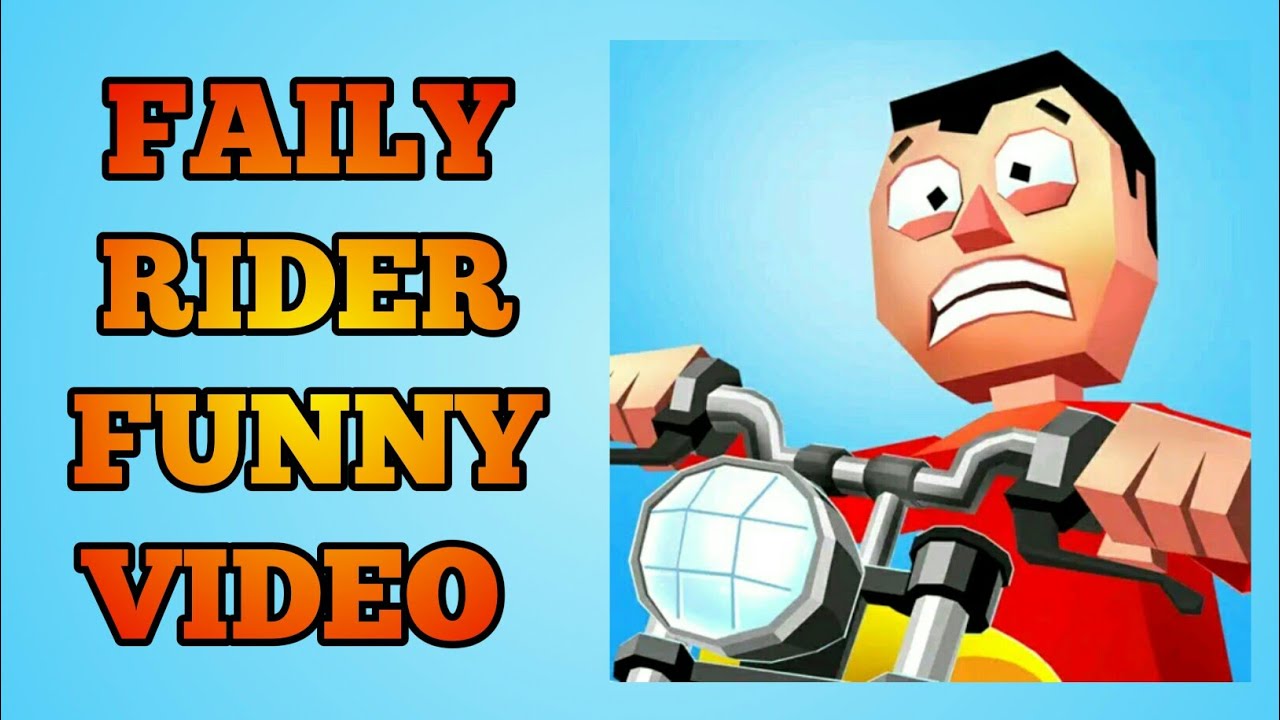 Faily Rider Funny Video
