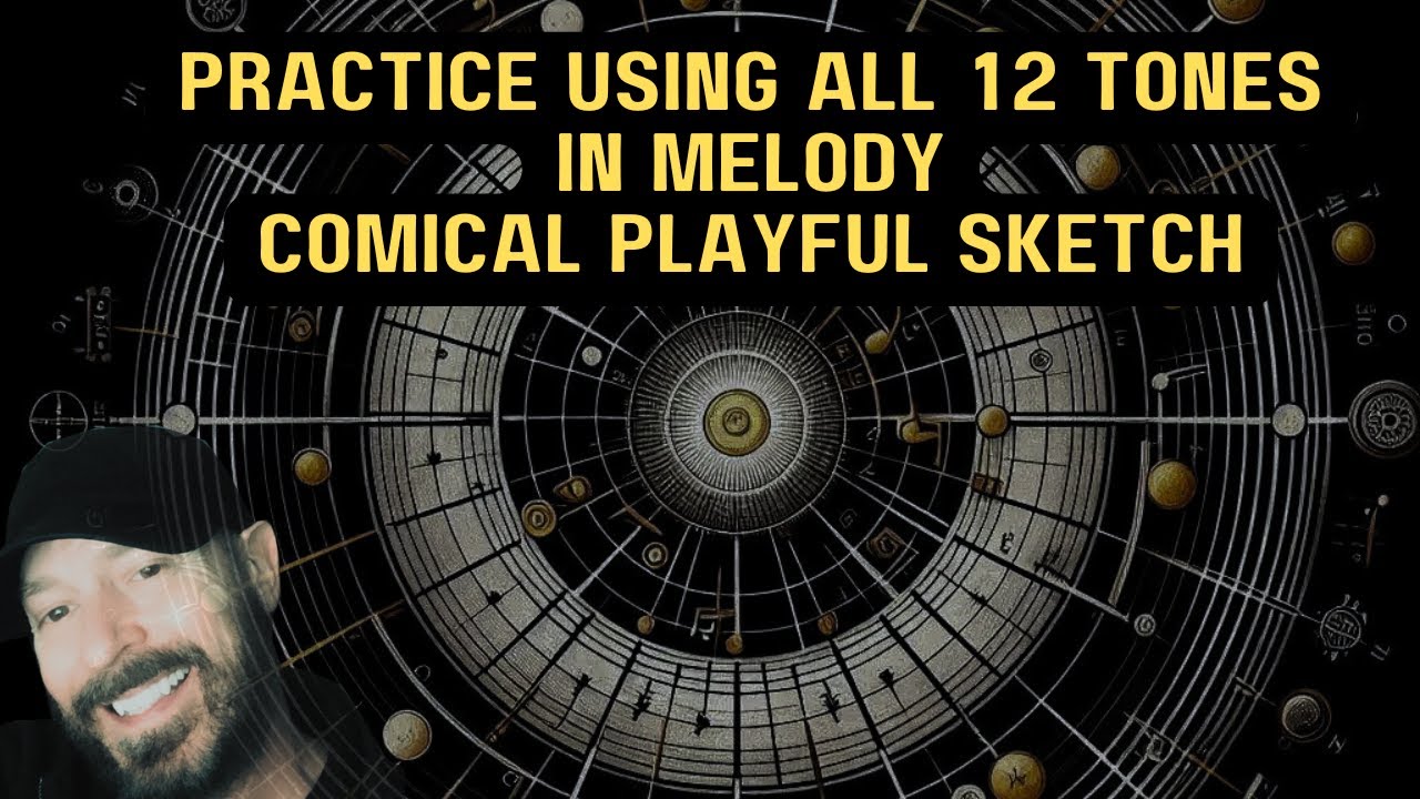Practice Using All 12 Tones In Melody Comical Playful Mood