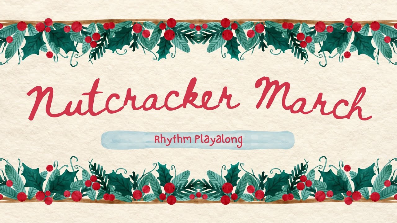 Nutcracker March Rhythm Play Along (Quarter, Eighth, Rest & scarves)
