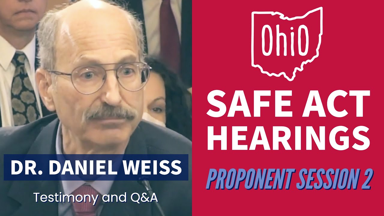 Ohio SAFE Act - Session 2b - Dr. Daniel Weiss (Endocrinologist)
