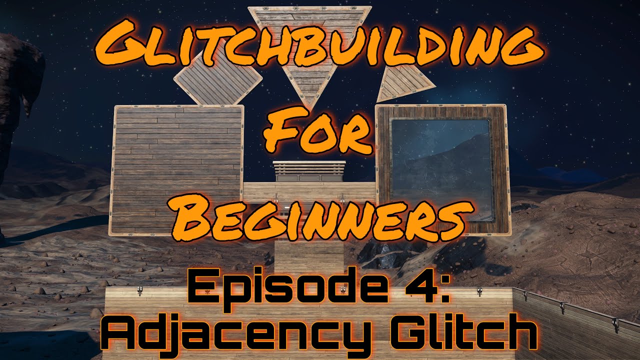 Glitchbuilding for Beginners Episode 4: Adjacency Glitch