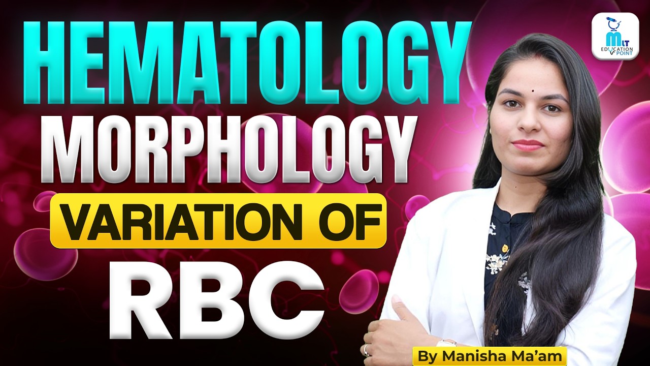 Morphology Variation of RBC || Red Blood Cell || || Hematology Lecture || By Manisha Ma'am