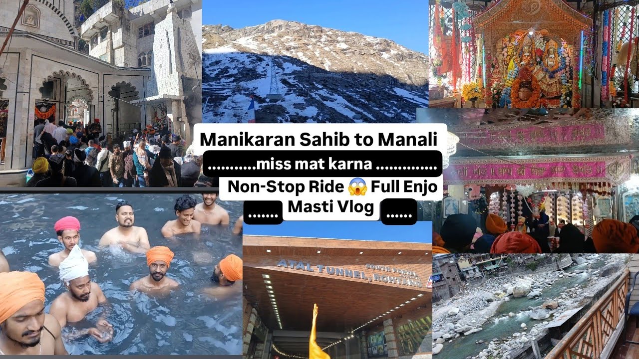 Manikaran Sahib to Manali Non-Stop Ride 😱 Full Enjoy & Masti VlogDangerous Mountain Ride 🏔 