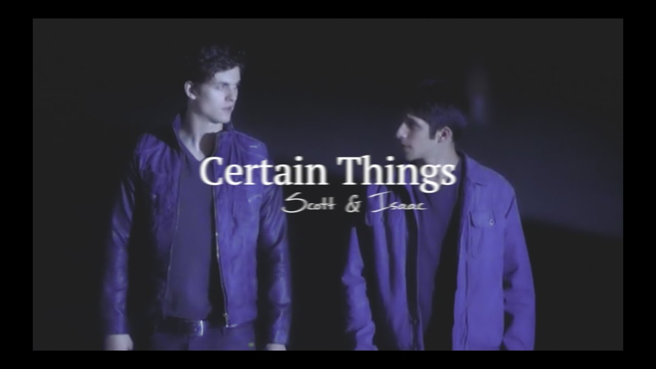 certain things; scott & isaac