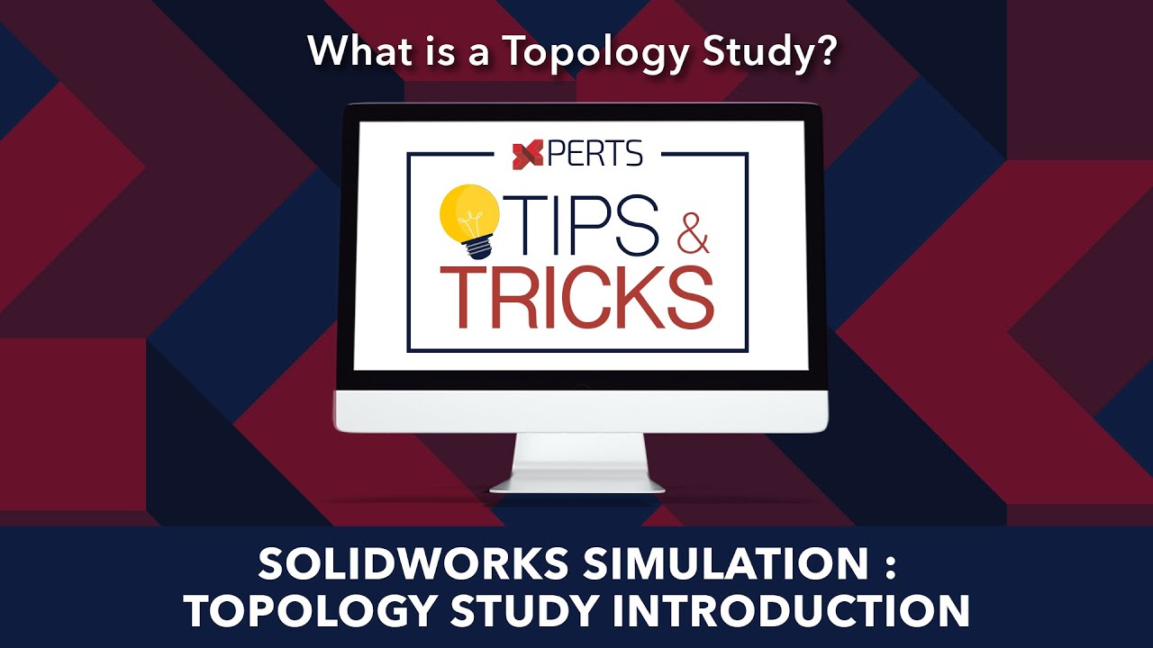 Tips and Tricks SOLIDWORKS SIMULATION: Topology Study Introduction