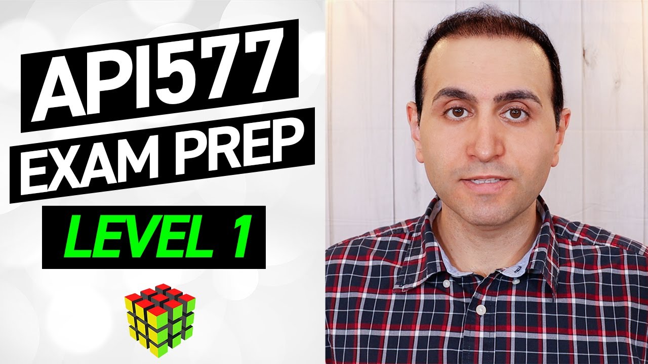 API 577 Exam Prep Couse - Level 1