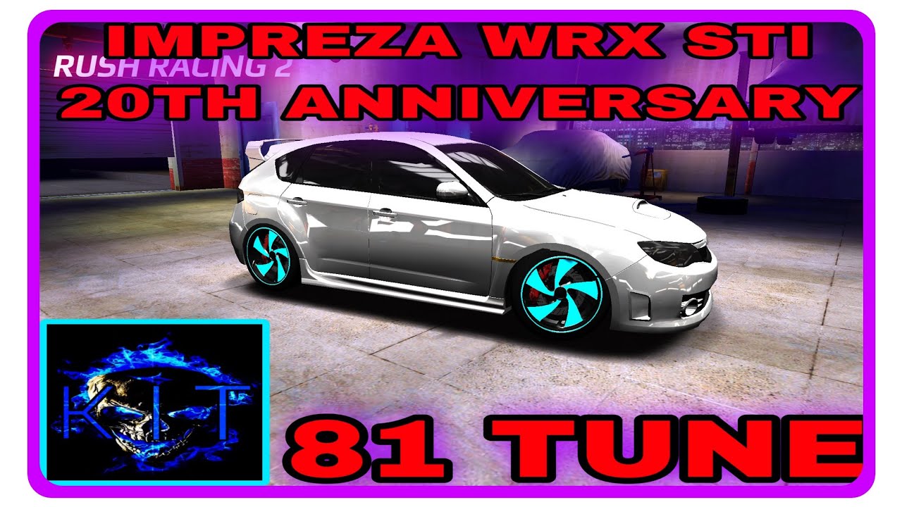 ( 2008 IMPREZA WRX STI 20TH ANNIVERSARY ) 81 TUNE…Thanks for watching 👍. RUSH RACING 2